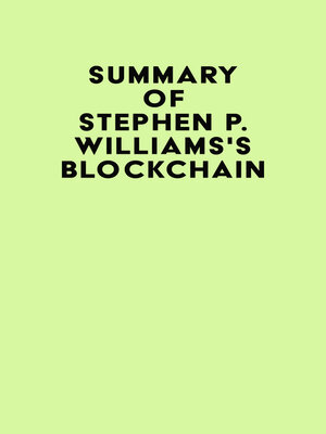 cover image of Summary of Stephen P. Williams's Blockchain